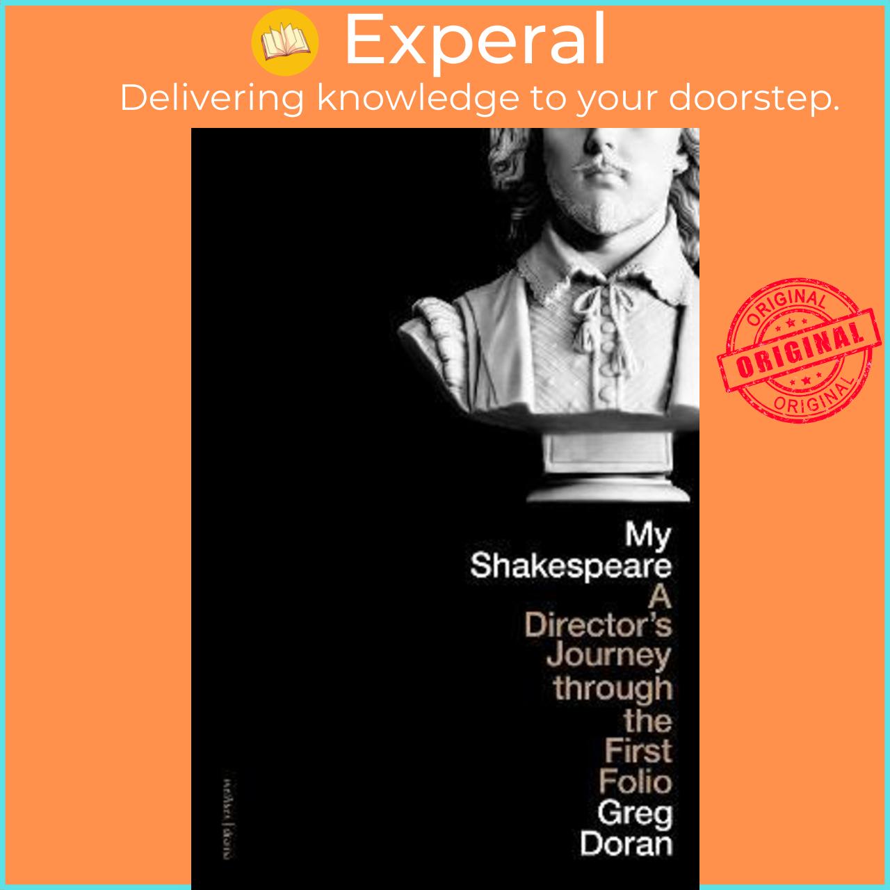 Sách - My Shakespeare : A Director's Journey through the First Folio by Greg Doran