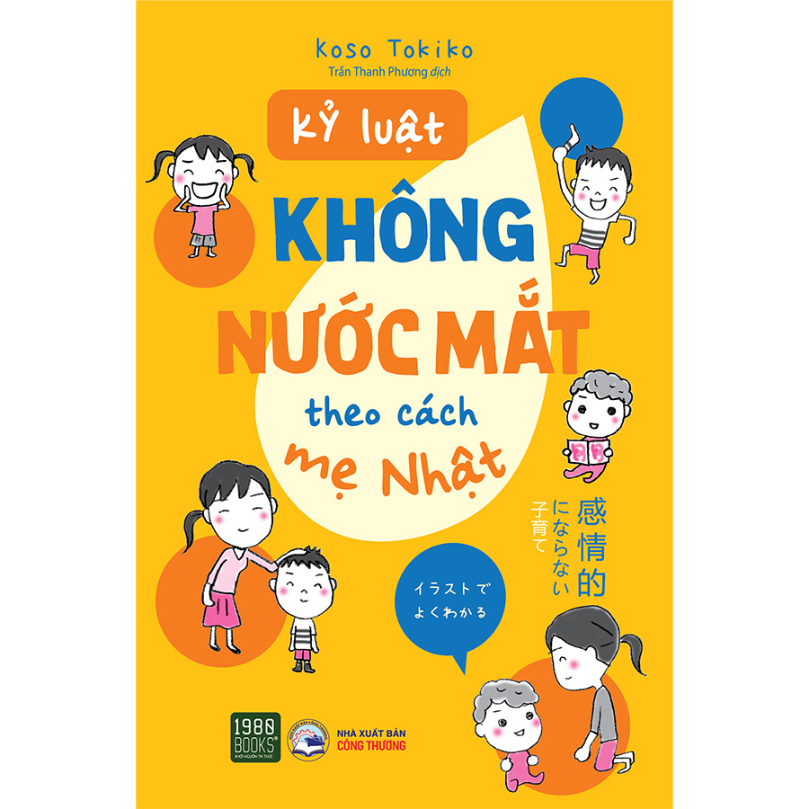 Kỷ Luật Không Nước Mắt Theo Cách Mẹ Nhật