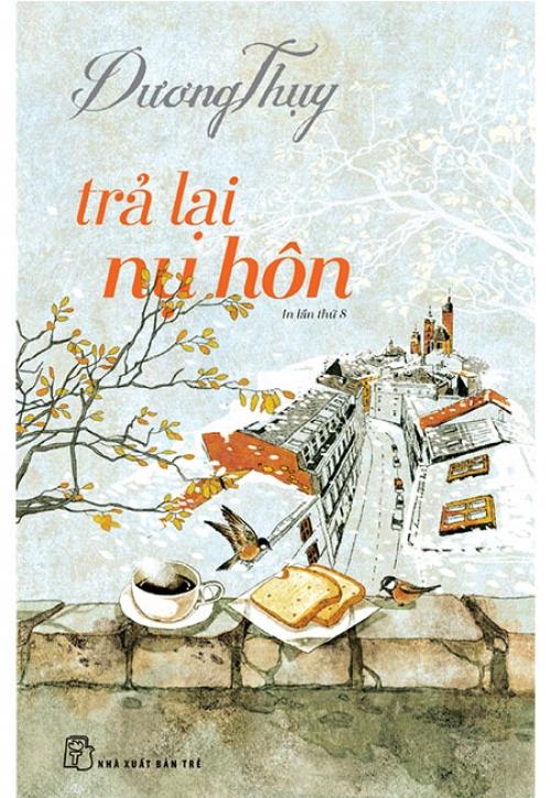 Sách Trả Lại Nụ Hôn Tái Bản Năm 2018