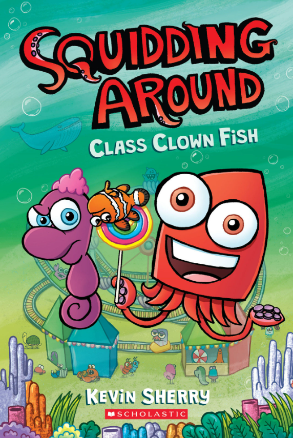 Squidding Around #2: Class Clown Fish