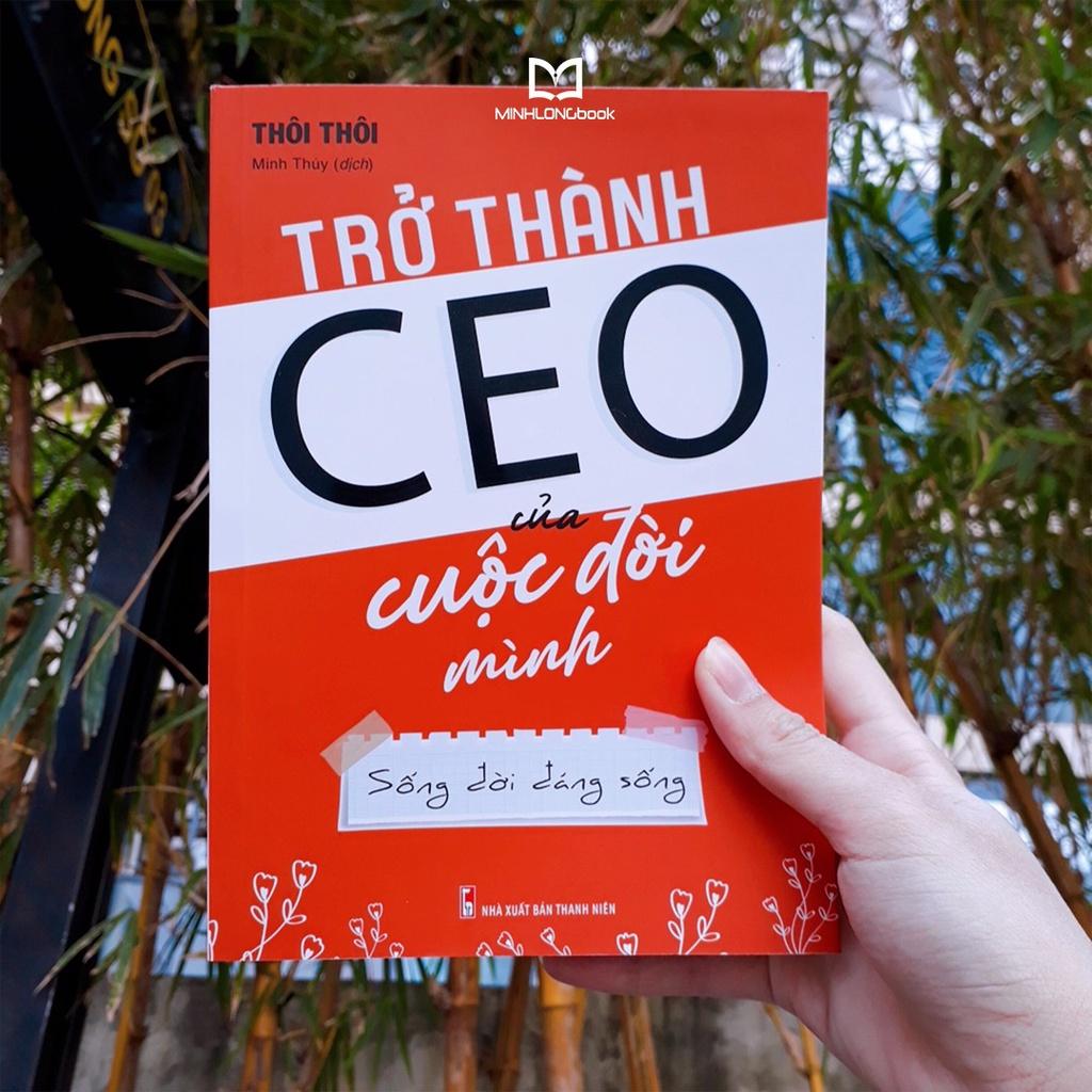 Sách: Trở Thành CEO Của Cuộc Đời Mình - TSKN