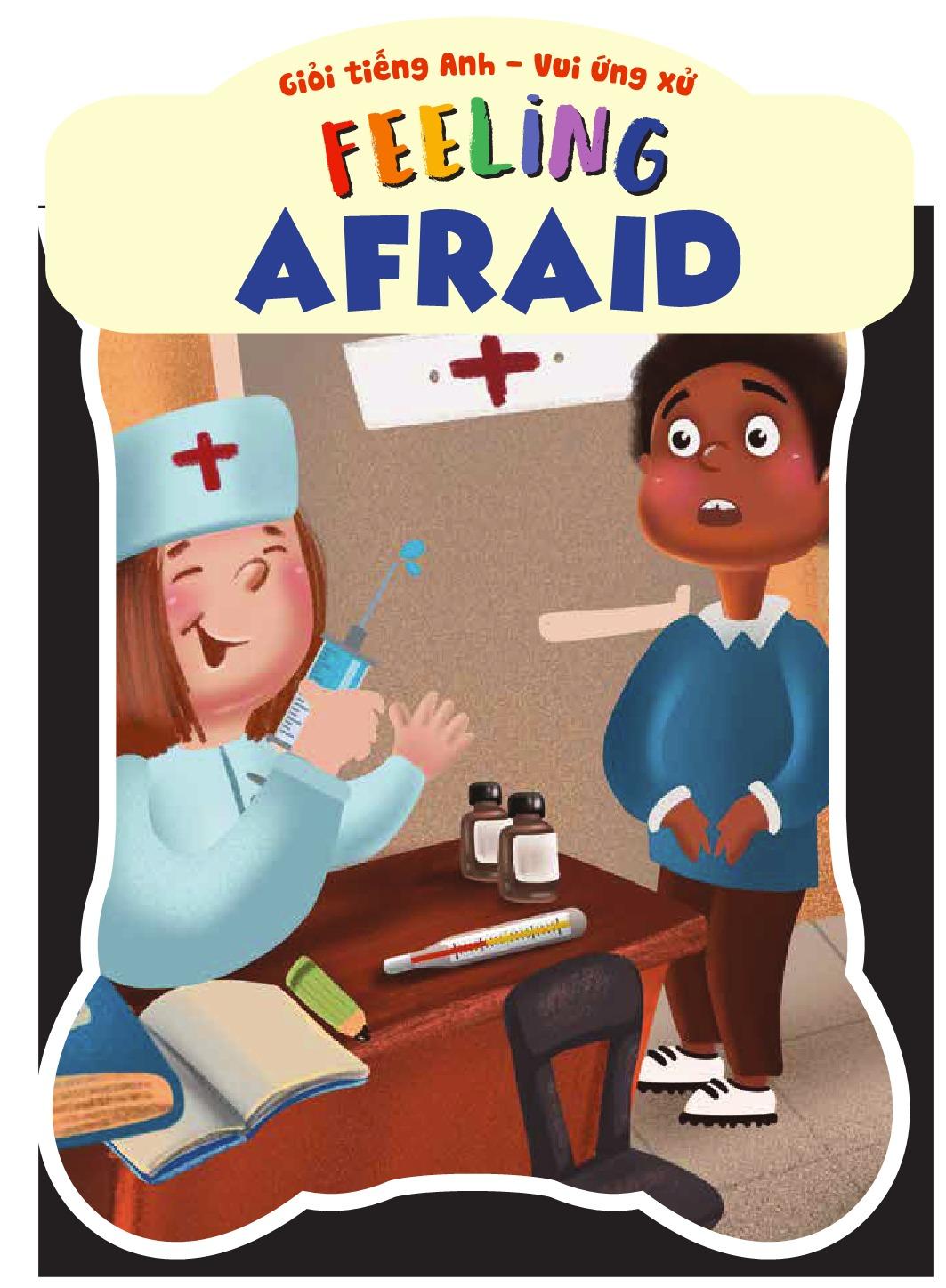 Giỏi Tiếng Anh - Vui Ứng Xử - Feeling Afraid
