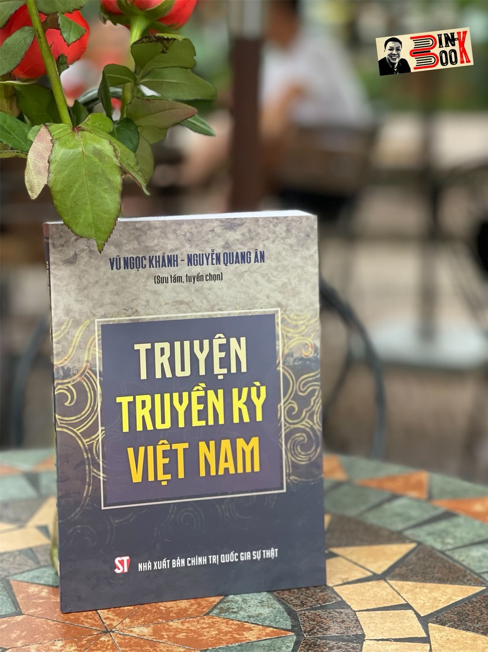 TRUYỆN TRUYỀN KÝ VIỆT NAM – Nguyễn Ngọc Khánh & Nguyễn Quang Ân - NXB CT Quốc Gia Sự Thật