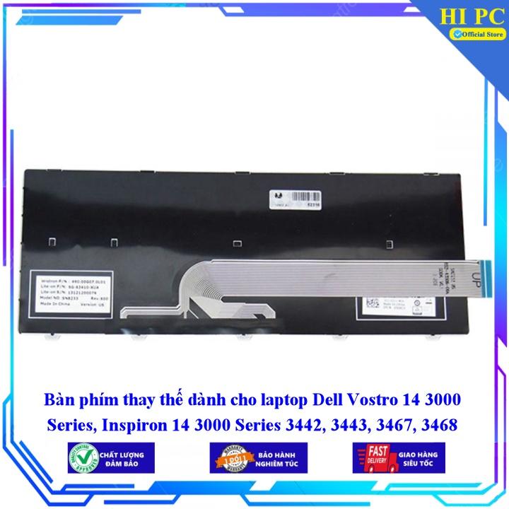 Bàn phím thay thế dành cho laptop Dell Vostro 14 3000 Series Inspiron 14 3000 Series 3442 3443 3467 3468 - Hàng Nhập Khẩu