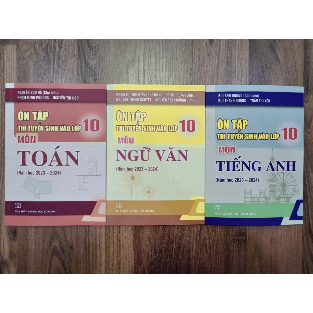 Sách - Combo Ôn tập thi tuyển sinh vào lớp 10 môn (Toán + Văn + Anh) Năm học 2023 - 2024 (Mới nhất)