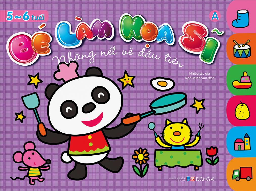 Bé Làm Họa Sĩ - Những Nét Vẽ Đầu Tiên - 5~6 Tuổi - Tập A