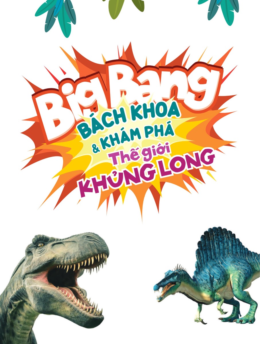 Big Bang - Bách Khoa Và Khám Phá - Thế Giới Khủng Long_Mega