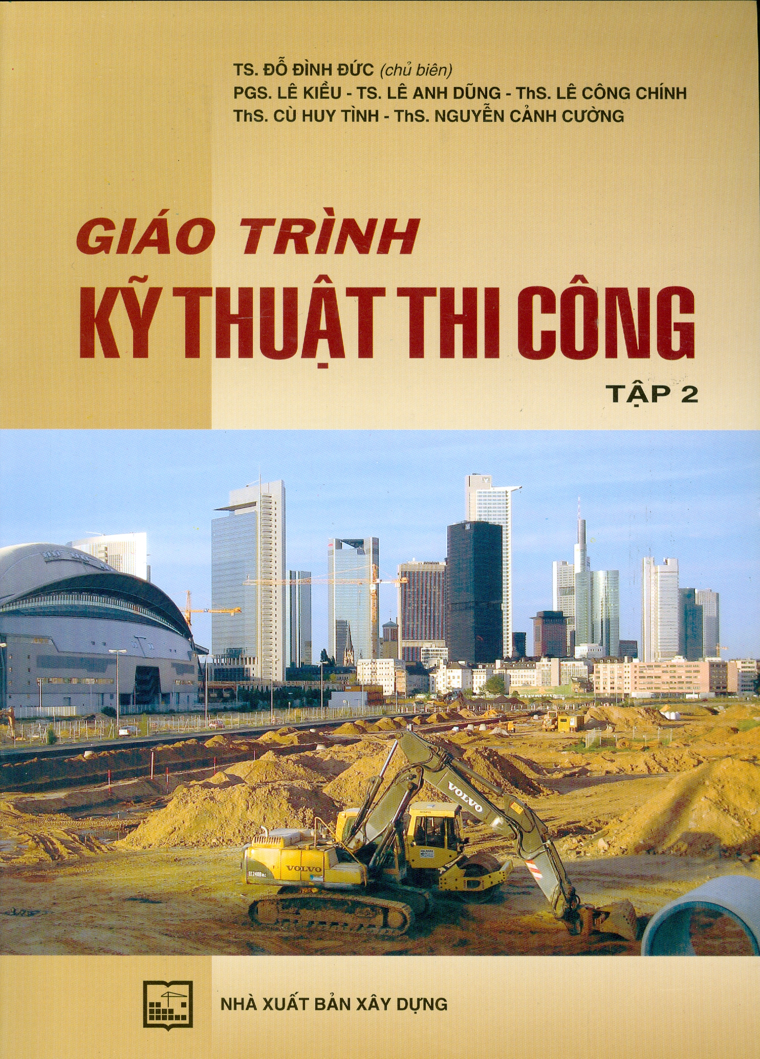 Giáo Trình Kỹ Thuật Thi Công - Tập 2 Tái Bản