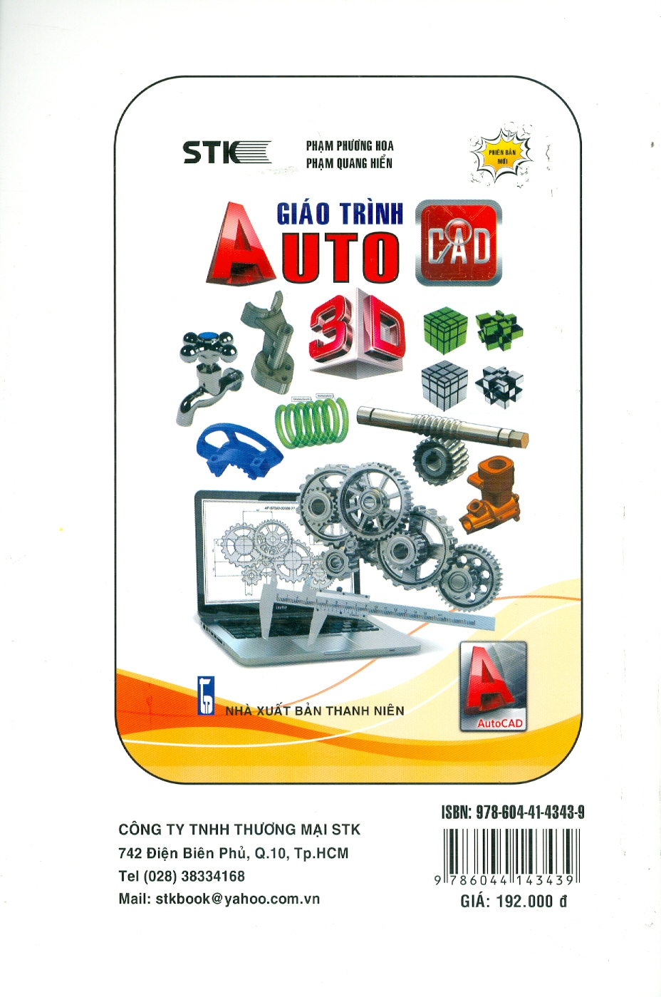 Giáo Trình Autocad - Tự Học Nhanh Autocad Bằng Hình Ảnh (2024-2023-2022) - Autocad Dành Cho Người Tự Học (Phiên Bản Mới) - Vũ Thị Ánh Tuyết, Phạm Phương Hoa