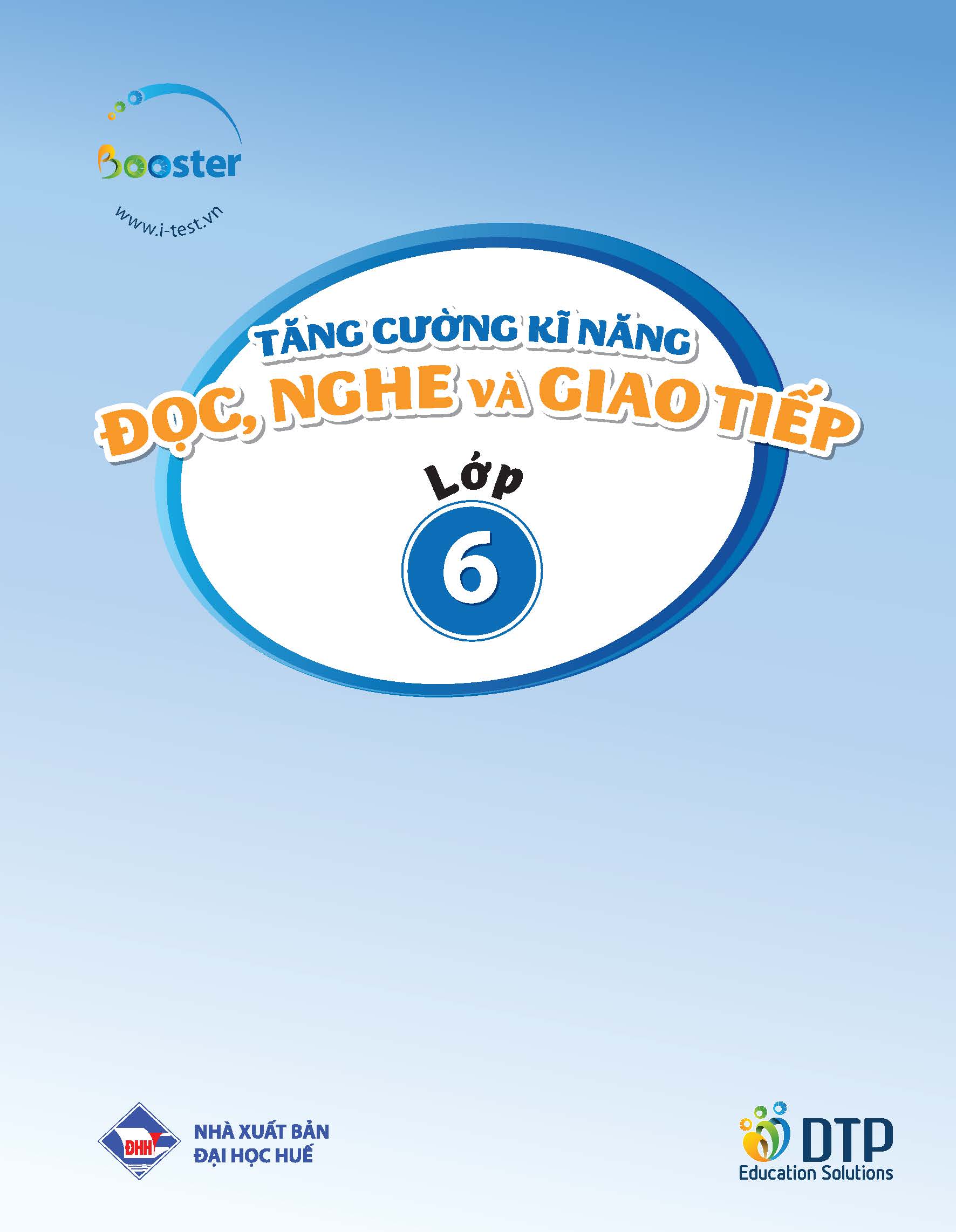 Tăng cường kĩ năng Đọc, Nghe và Giao tiếp Tiếng Anh Lớp 6