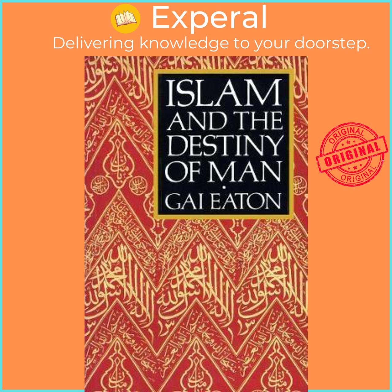 Hình ảnh Sách - Islam and the Destiny of Man by Gai Eaton (UK edition, paperback)