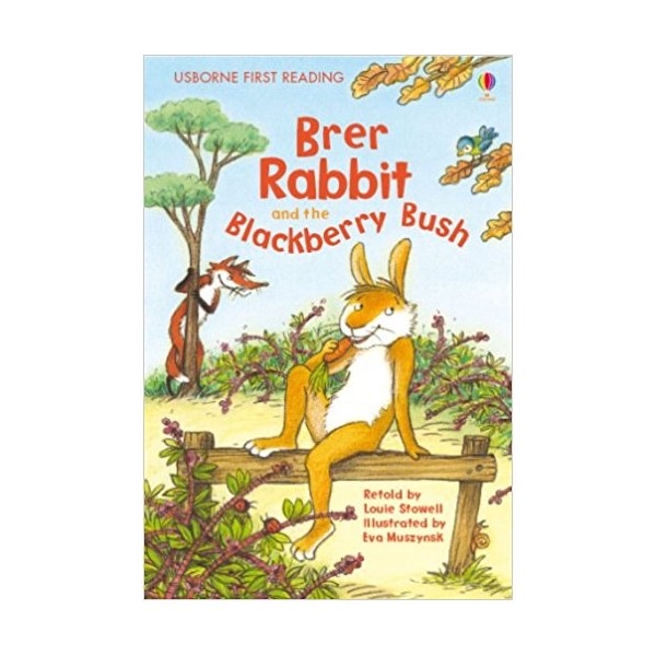 Usborne First Reading Level Two: Brer Rabbit and the Blackberry Bush
