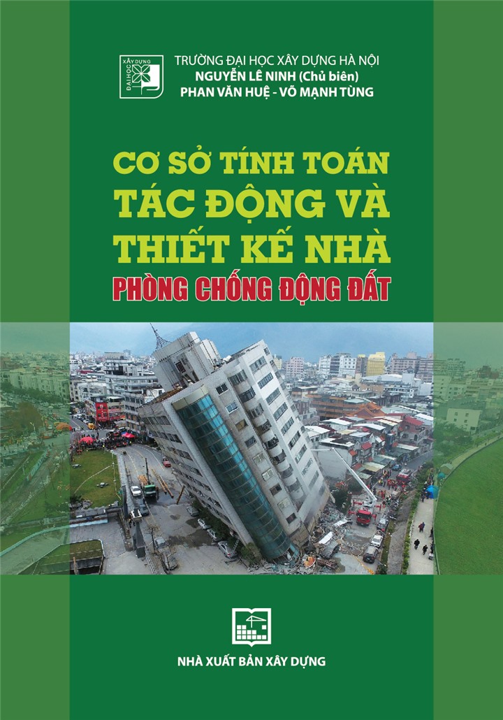 Cơ Sở Tính Toán Tác Động Và Thiết Kế Nhà Phòng Chống Động Đất