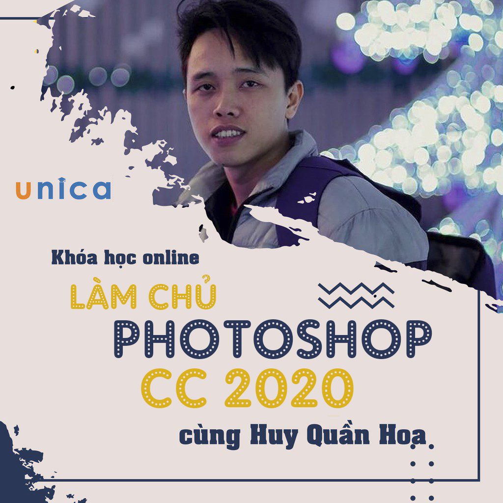 FULL khóa học THIẾT KẾ - ĐỒ HỌA - Làm chủ photoshop cùng Huy Quần Hoa