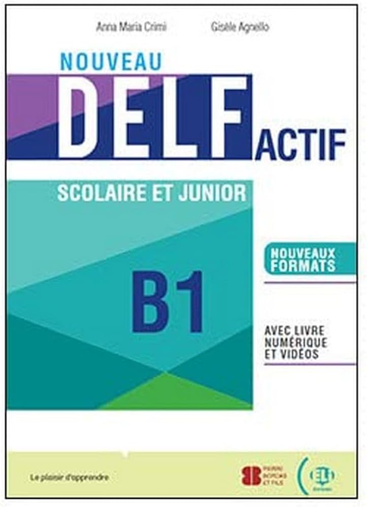 Sách luyện thi tiếng Pháp trình độ B1 Nouveau DELF Actif scolaire et junior B1 + Digital Book