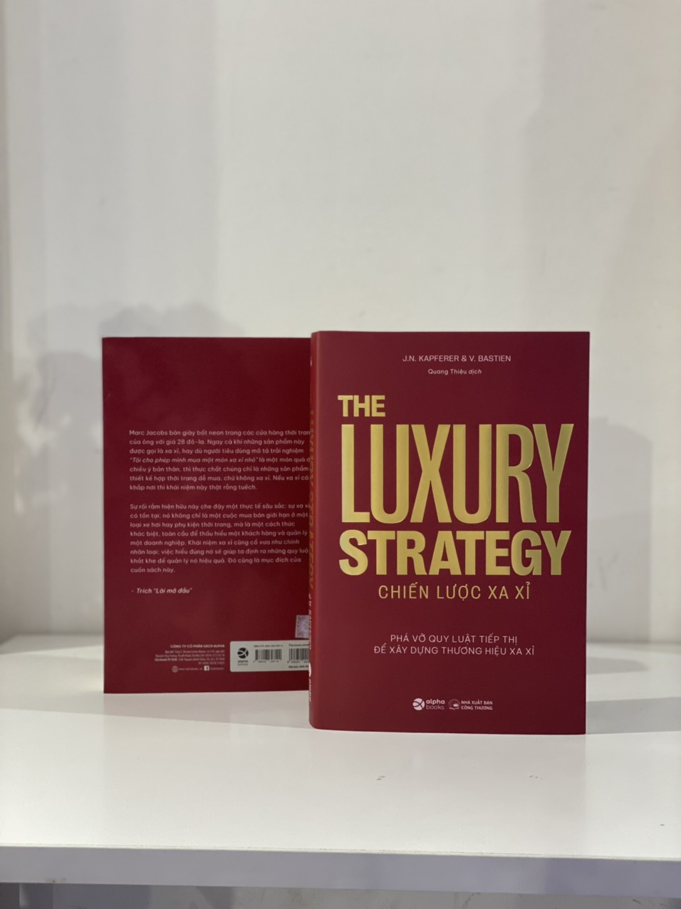 The Luxury Strategy: Chiến Lược Xa Xỉ - Phá Vỡ Quy Luật Tiếp Thị Để Xây Dựng Thương Hiệu Xa Xỉ