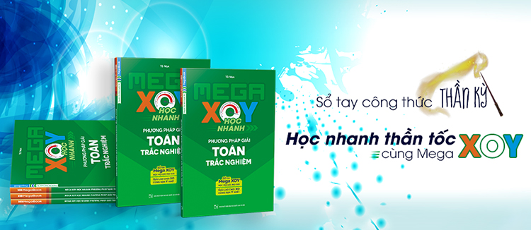 Mega XOY Học Nhanh Phương Pháp Giải Toán Trắc Nghiệm