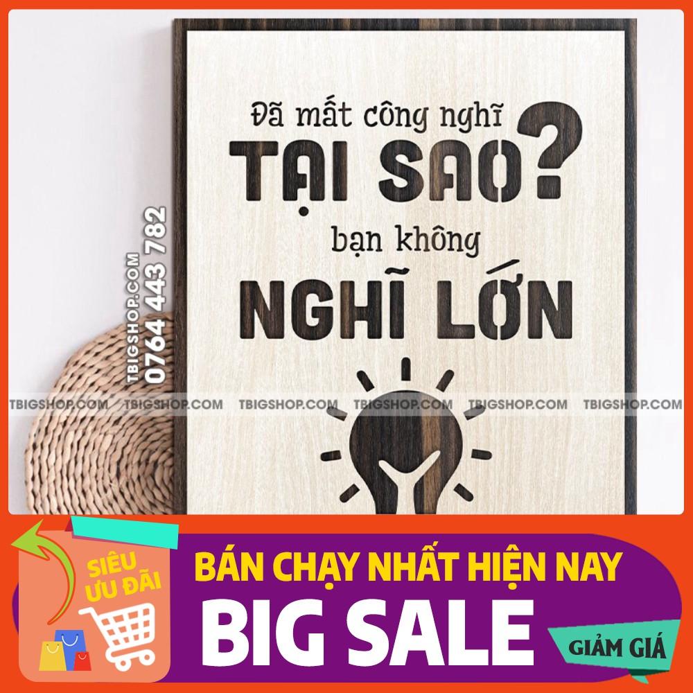 Mẫu tranh &quot;đã mất công nghĩ tại sao bạn không nghĩ lớn&quot; - Tranh tạo động lực treo tường trang trí văn phòng