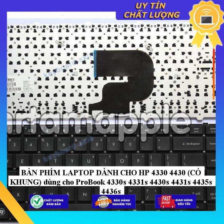 BÀN PHÍM LAPTOP dùng cho HP 4330 4430 (CÓ KHUNG) dùng cho ProBook 4330s 4331s 4430s 4431s 4435s 4436s - Hàng Nhập Khẩu New Seal