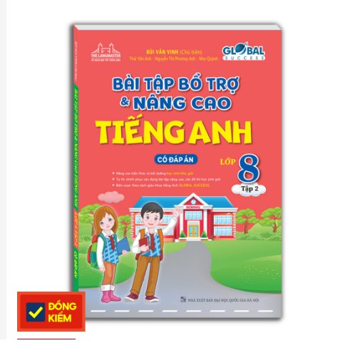 GLOBAL SUCCESS - Bài tập bổ trợ và nâng cao tiếng anh lớp 8 tập 2 (có đáp án)