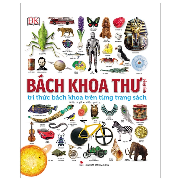 Bách Khoa Thư Bằng Hình - Tri Thức Bách Khoa Trên Từng Trang Sách (Tái Bản 2019)