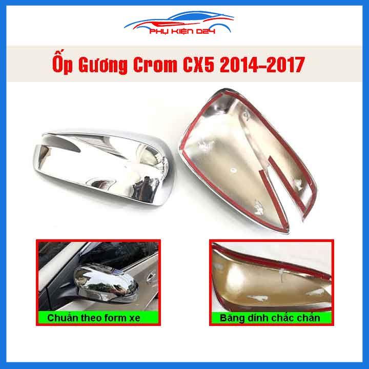 Ốp gương CX5 2014-2015-2016-2017 mạ crom bảo vệ chống trầy trang trí làm đẹp xe