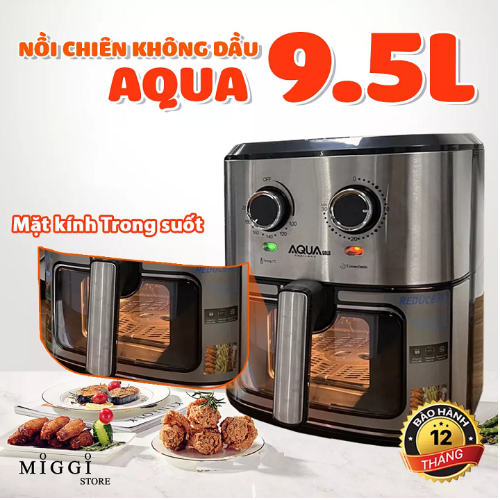 [HÀNG CHÍNH HÃNG - Nồi chiên không dầu AQUA dung tích 9.5L nướng vừa cả con gà - Nồi chiên không dầu Aqua Gold chính hãng