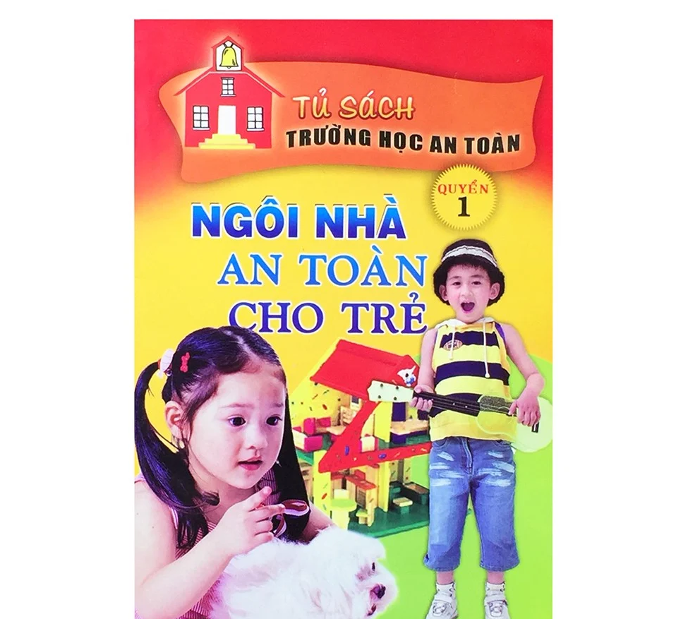 Ngôi Nhà An Toàn Cho Trẻ - Quyển 1