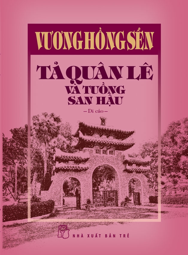 Sách Vương Hồng Sển - Tả Quân Lê Và Tuồng San Hậu - Di Cảo (Bìa Cứng)