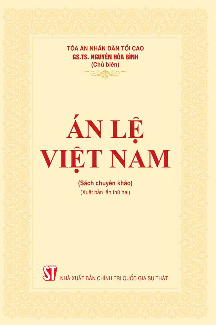 ÁN LỆ VIỆT NAM (Sách chuyên khảo) (Xuất bản lần thứ hai) – Nguyễn Hoà Bình – NXB Chính trị quốc gia sự thật