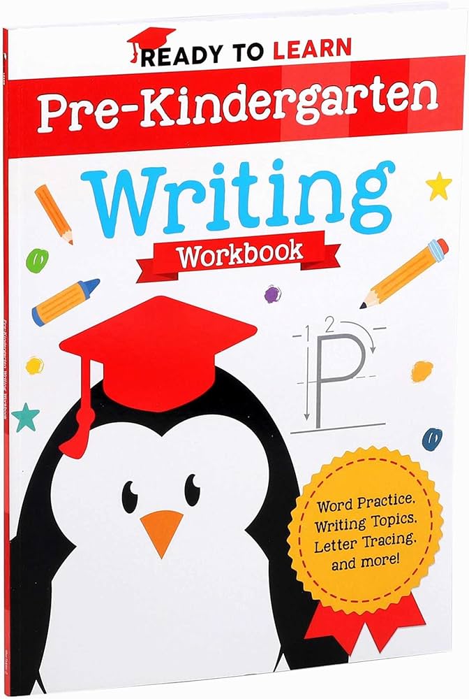 Ready To Learn: Pre-Kindergarten Writing Workbook