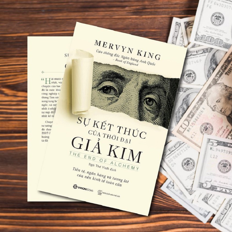 Sự kết thúc của thời đại giả kim (The End of Alchemy: Money, Banking, and the Future of the Global Economy) - Tác giả: Mervyn King