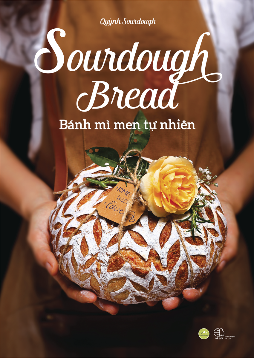 Cuốn sách: Sourdough Bread-Bánh Mì Men Tự Nhiên