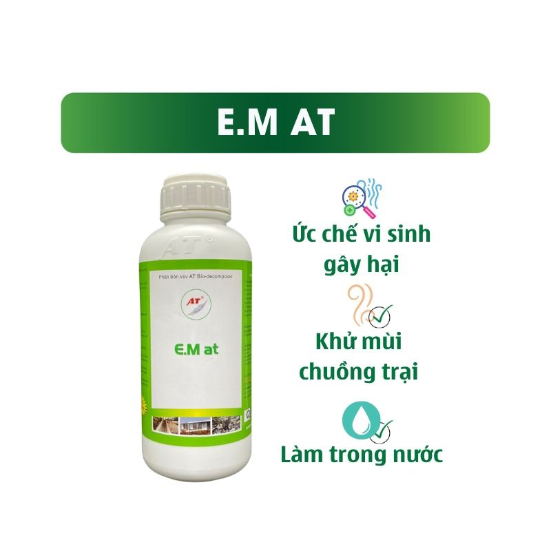 EM AT 1 Lít Giống Gốc Ủ Cá, Ủ Phân, Khử Mùi Hôi Trong Chăn Nuôi Chuồng Trại Làm Trong Nước Ao Hồ