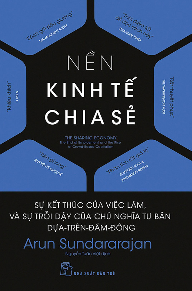 Nền Kinh Tế Chia Sẻ: Sự Kết Thúc Của Việc Làm, Và Sự Trỗi Dậy Của Chủ Nghĩa Tư Bản Dựa-Trên-Đám-Đông