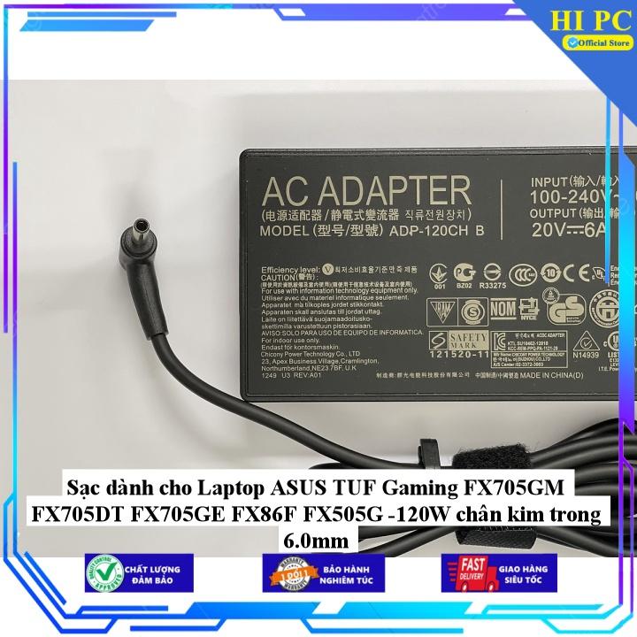 Sạc dành cho Laptop ASUS TUF Gaming FX705GM FX705DT FX705GE FX86F FX505G -120W chân kim trong 6.0mm - Kèm Dây nguồn - Hàng Nhập Khẩu