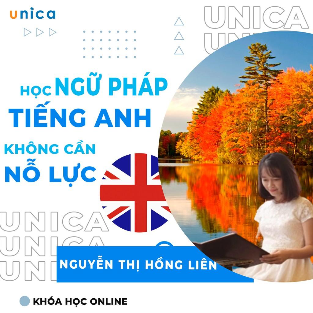 Khóa học NGOẠI NGỮ- Học ngữ pháp tiếng Anh không cần nỗ lực -[UNICA.VN