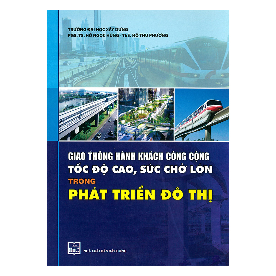 Giao Thông Hành Khách Công Cộng Tốc Độ Cao, Sức Chở Lớn Trong Phát Triển Đô Thị 