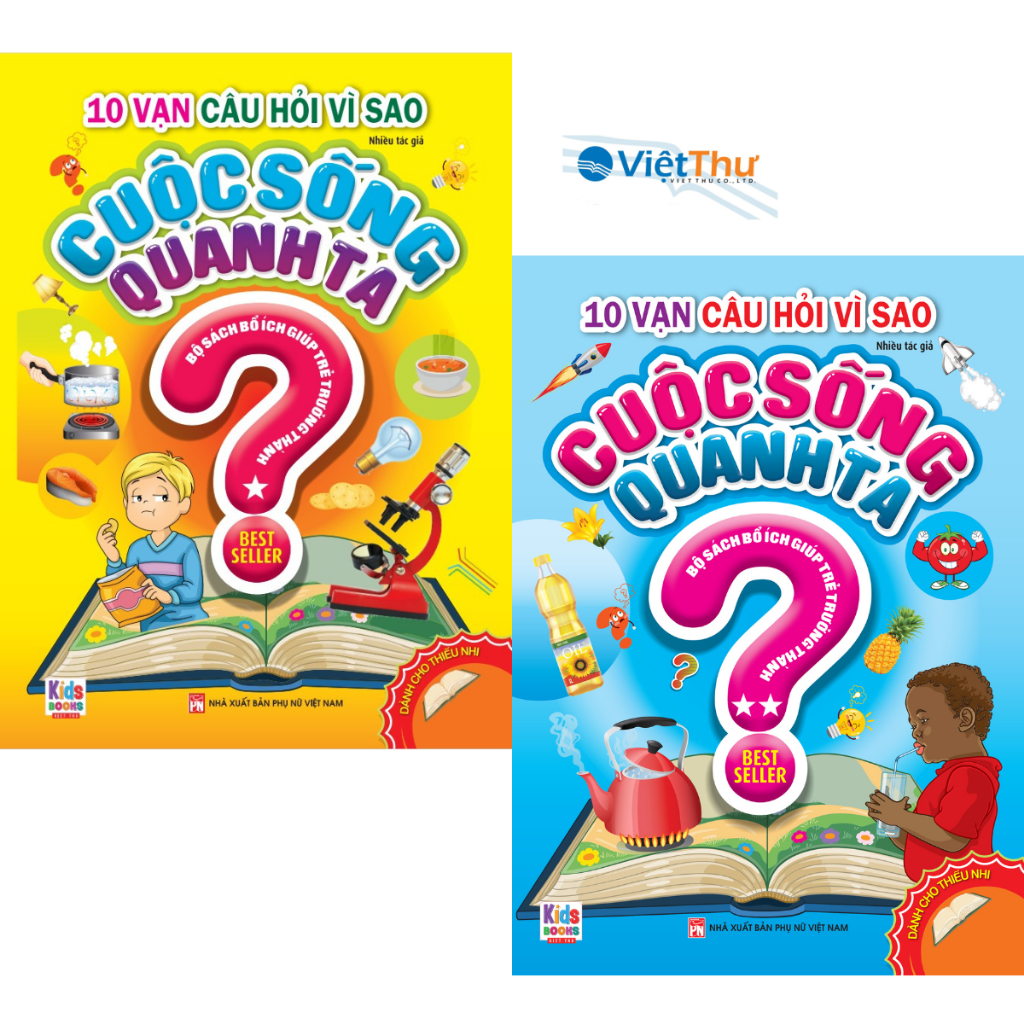 Sách - 10 Vạn Câu Hỏi Vì Sao: Cuộc Sống Quanh Ta