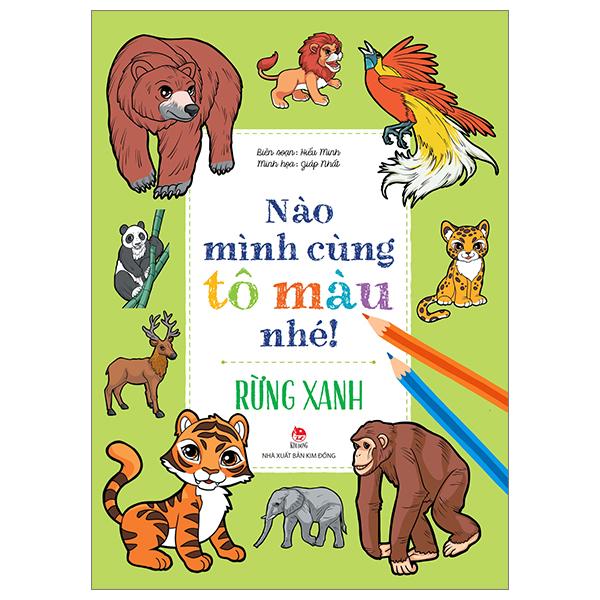 Nào Mình Cùng Tô Màu Nhé! - Rừng Xanh