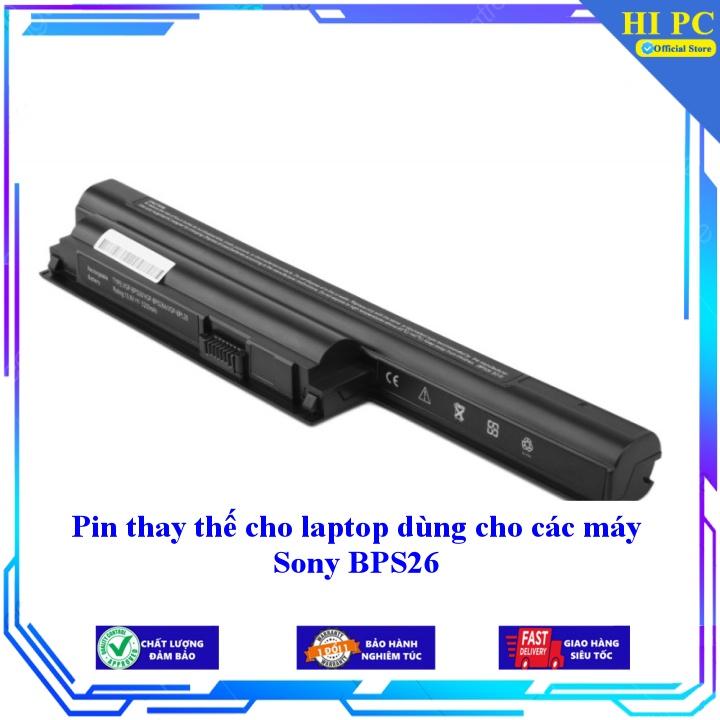 Pin thay thế cho laptop dùng cho các máy Sony BPS26 - Hàng Nhập Khẩu