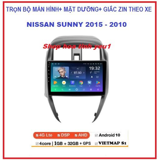 COMBO Màn hình DVD Android dùng cho xe ô tô NISSAN SUNNY 2015-2020 kết nối Wifi hoặc sim 4G, GPS dẫn đường+ MẶT DƯỠNG.