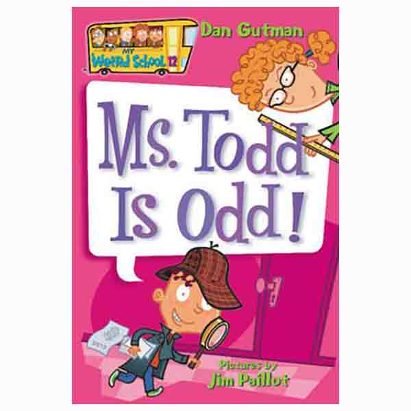 My Weird School #12: Ms. Todd Is Odd!