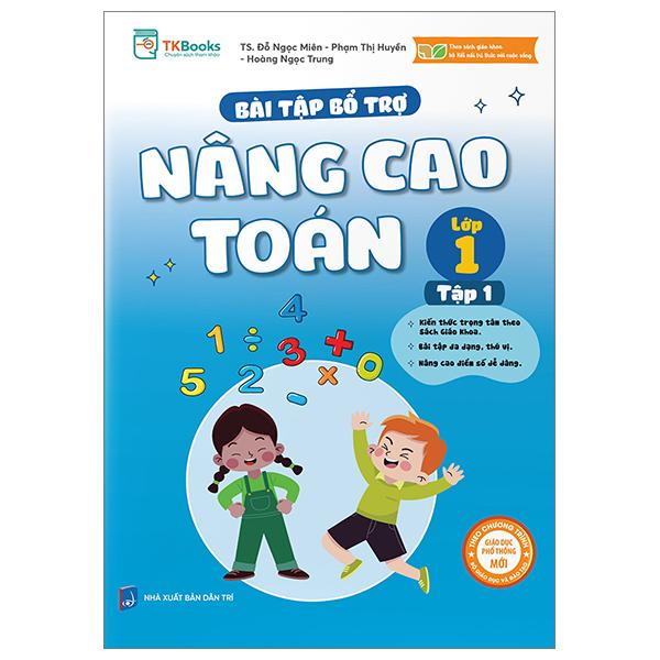Bài Tập Bổ Trợ Nâng Cao Toán Lớp 1 - Tập 1 (Bám Sát SGK Kết Nối Tri Thức Với Cuộc Sống)