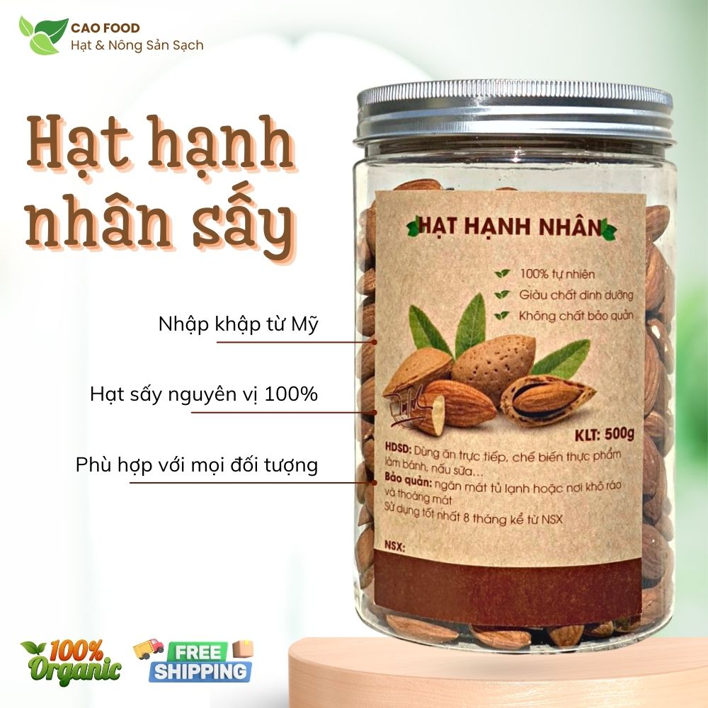 Hạt Hạnh Nhân Sấy nguyên vị CAO FOOD nhập khẩu Mỹ giòn ngon và dinh dưỡng