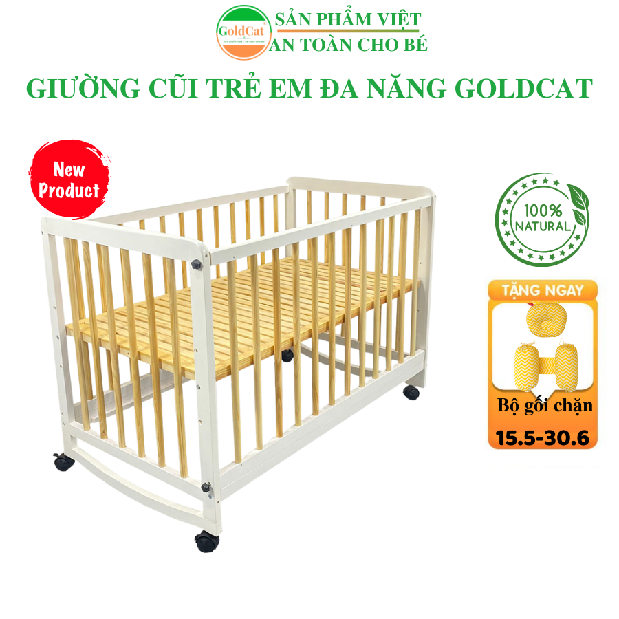 Giường Cũi Đa Năng Cho Bé Thương Hiệu GOLDCAT, Chất Liệu Gỗ Tự Nhiên An Toàn Cho Bé, Thiết Kế Mới Nhất Trên Thị Trường