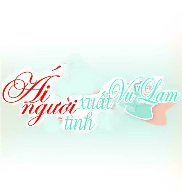 ái người tình xuất vu lam chapter 28 1