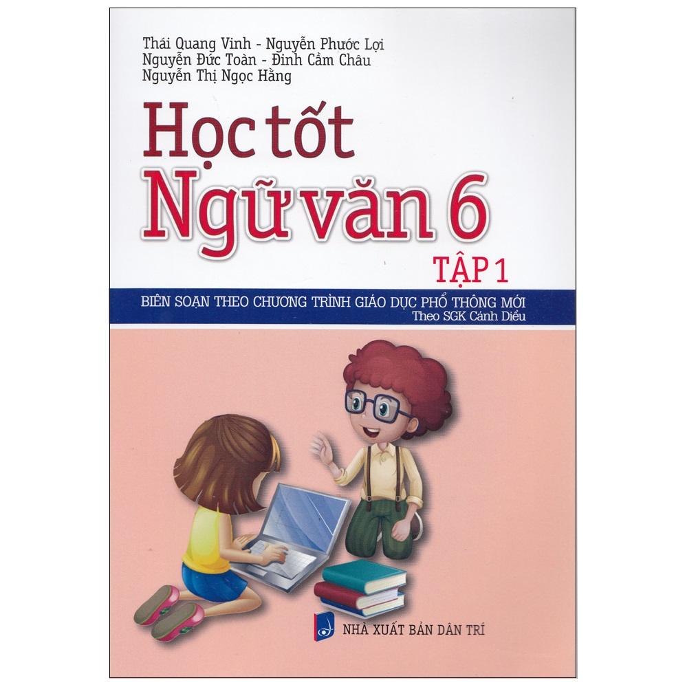 Học Tốt Ngữ Văn 6 - Tập 1 - Cánh Diều