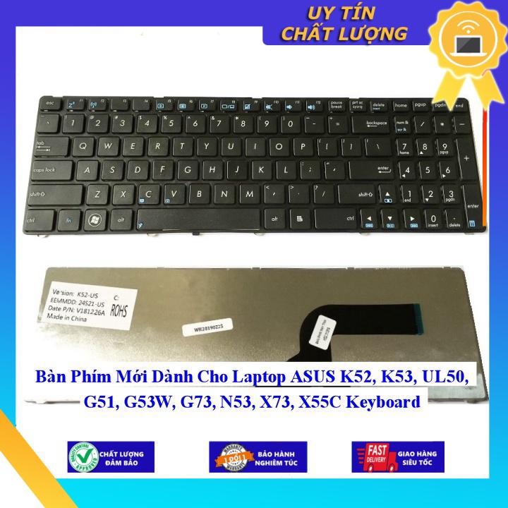 Bàn Phím Mới dùng cho Laptop ASUS K52 K53 UL50 G51 G53W G73 N53 X73 X55C  - Hàng Nhập Khẩu New Seal