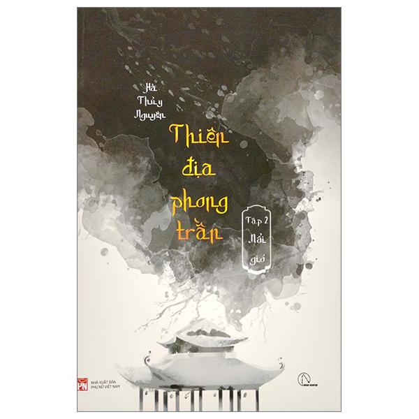 Thiên Địa Phong Trần – Tập 2 – Nổi Gió